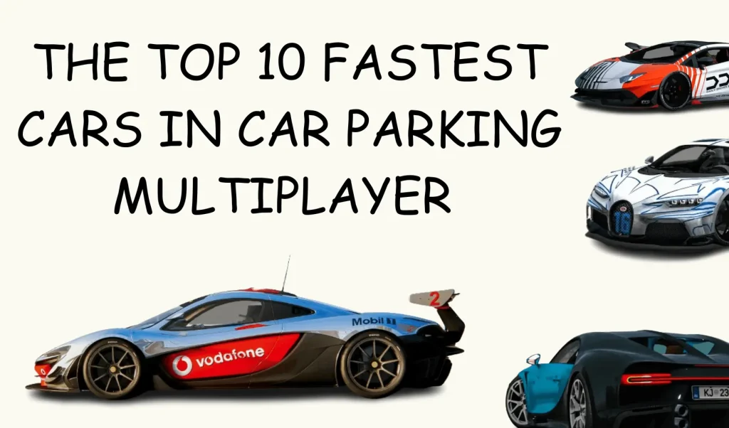 THE FASTEST CARS IN CAR PARKING MULTIPLAYER