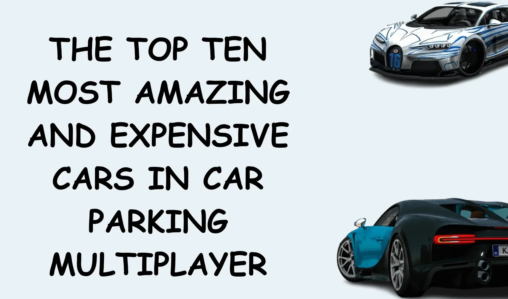 The Top 10 Most Expensive Cars Of Car Parking Multiplayer